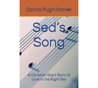 Sed’s Song: A Christian Short Story of Love in the Right Key