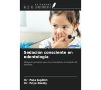 Sedación consciente en odontología: Una guía completa para la comodidad y el cuidado del paciente