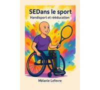 SEDans le sport: handisport et rééducation