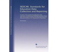 SEDCAR, Standards for Education Data Collection and Reporting: A report of the Cooperative Education Data Collection and Reporting (CEDCAR) Standards ... Statistics, U.S. Department of Education