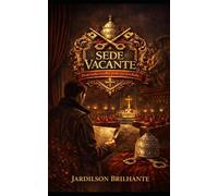 SEDE VACANTE: NEM TODA ESCOLHA PODE SER REVELADA