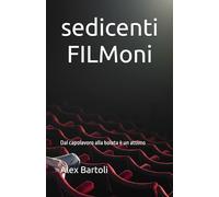 sedicenti FILMoni: Dal capolavoro alla boiata è un attimo