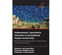 Sedimentacja i geochemia wybrzeża na brazylijskiej wyspie oceanicznej: Badanie systemu ¿rodowiskowego Sueste, archipelagu Fernando de Noronha, stan Pernambuco