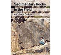 [[Sedimentary Rocks in the Field: A Colour Guide]] [By: Stow, Dorrik A.V.] [April, 2005]