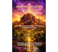 Sedona Beloved: Initiation into the Mystery of the Sacred Land