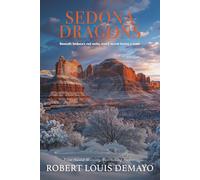 Sedona Dragons: Beneath the red rocks, every secret leaves a mark.