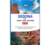 SEDONA FOR FIRST-TIME VISITORS 2026: A 3-5 Day Itinerary with Easy Hikes, Scenic Drives, Hidden Gems and Local Travel tips (ADVENTURERS HIKING)