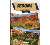 SEDONA HIKING GUIDE 2025 (Voyage 2025: The Ultimate Travel Guide)