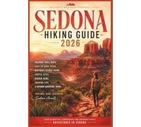 Sedona Hiking Guide 2026: Arizona Trail Maps, Easy to Hard Treks, Red Rock Scenic Views, Vortex Sites, Hidden Gems, Parking Tips & Outdoor Adventure Travel