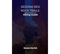 SEDONA RED ROCK TRAILS HIKING GUIDE (The Smart Hiker’s Guide Series)