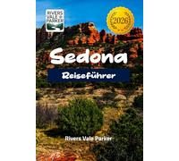 Sedona Reiseführer 2026: Erkunden Sie Red Rock Trails, Jeep-Touren und lokale Restaurants für eine Reise in die majestätischen Landschaften Arizonas