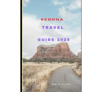 SEDONA TRAVEL GUIDE 2025