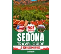 Sedona Travel Guide 2025: Discover Sedona’s Top Attractions, Hidden Gems, Cultural Highlights, Timely Itineraries, and Budget-Friendly Hacks for Every Traveler