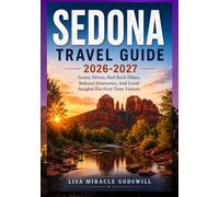 Sedona Travel Guide 2026-2027: Scenic Drives, Red Rock Hikes, Relaxed Itineraries, And Local Insights For First Time Visitors