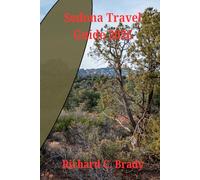 Sedona Travel Guide 2026: Explore Red Rock Landscapes, Hiking Trails, Spiritual Retreats & Hidden Desert Adventures