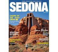 SEDONA TRAVEL & HISTORY GUIDE 2026-2027 (Full-Color): Explore Sedona through history, nature, spirituality, adventure, wellness, dining, and curated itineraries with insider insight and local secrets