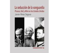 Seducción de la vanguardia: Picasso, Dalí y Miró en Estados Unidos (CASIMIRO)