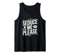 Seduce Me Please Cute Cotización Coqueta Camiseta sin Mangas