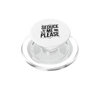Seduce Me Please Cute Cotización Coqueta PopSockets PopGrip para MagSafe