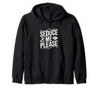 Seduce Me Please Cute Cotización Coqueta Sudadera con Capucha