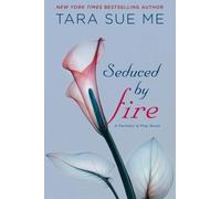 [( Seduced by Fire: A Partners in Play Novel (Partners in Play #1) By Me, Tara Sue ( Author ) Paperback Mar - 2014)] Paperback