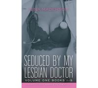 Seduced By My Lesbian Doctor: First Time Medical FF Erotica: The Five-Book Collection (Seduced By My Lesbian Doctor Collection)