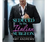 Seduced by the Italian Surgeon: Discover the steamy medical romance from Amy Andrews in 2026 (Hot Italian Surgeons, 2)