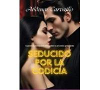 Seducido Por La Codicia (ebook)