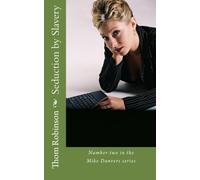 Seduction by Slavery: Number two in the Mike Danvers series
