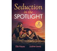 Seduction In The Spotlight: 2 celebrity fake dating romances perfect for fans of gorgeous rock stars, swoon worthy Hollywood actors, and second chances! New in 2026!
