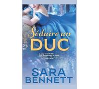Séduire un Duc: 3 (Husband Hunters Club (French Edition))