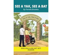 See A Yak, See A Bat: Decodable Series for Learning to Read. For Early Readers and Students with Dyslexia. (Words with Three Letters): 4 (DOG ON A LOG Get Set! Readers and Chapter Book)