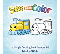 SEE AND COLOR: Simple Coloring Book for Kids Ages 2 to 4.: Simple learn and color book.