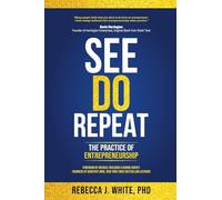 See Do Repeat: The Practice of Entrepreneurship