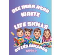 SEE HEAR READ WRITE LIFE SKILLS: BOOK 1 (SEE HEAR READ WRITE LIFE SKILLS SERIES)