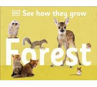 See How They Grow: Forest: Follow your favorite baby animals as they grow!