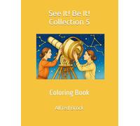 See It! Be It! Collection 5: Coloring Book (Affirmations Collection)
