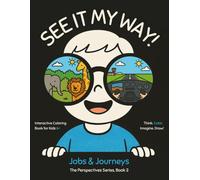 See It My Way!: Jobs & Journeys (The Perspectives Series)