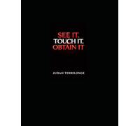 See It, Touch It, Obtain It: The Spark Is Inside You...