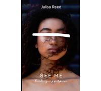 See Me: Finding My Purpose