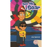 See Me Soar: A Magical Story About Seeing Beyond Sight