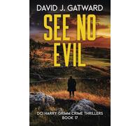 See No Evil: A Yorkshire Murder Mystery (DCI Harry Grimm Crime Thrillers)