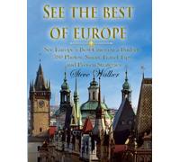 See the Best of Europe: See Europe's Best Cities on a Budget: 380 Photos, Smart Travel Tips, and Proven Strategies