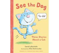 See the Dog: Three Stories About a Cat (See the Cat)