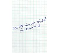 See The Inner Child In Everyone: Reflection & Writing Notebook - 110 Pages, 6” x 9”, Blank Pages