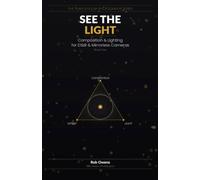 See the Light: Composition & Lighting for DSLR & Mirrorless Cameras (The Plain-English Photography Series)