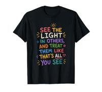 See The Light In Others Kindness Cita de empatía inspiradora Camiseta gráfica económica