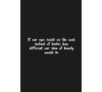 See the Soul - A Reflective Journal for Self-Love and Inner Beauty: A Black Aesthetic Lined Notebook with Inspirational Quotes to Reconnect with Yourself