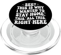 See This Is Why I Wanted To Stay Home This All This Right PopSockets PopGrip para MagSafe