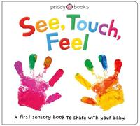 See, Touch, Feel: A first sensory book to share with your baby: 1